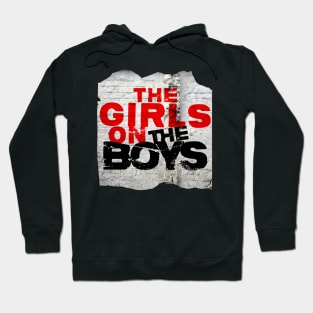 The Girls on The Boys Hoodie